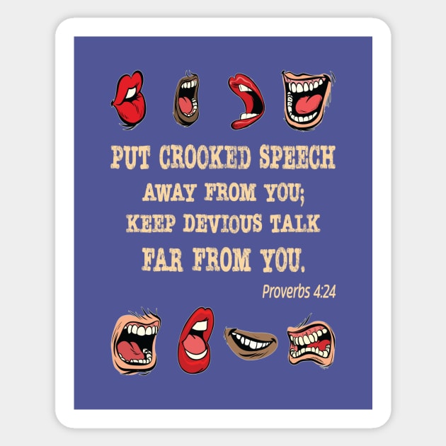 Crooked Speech. Proverbs 4:24 Sticker by UltraQuirky